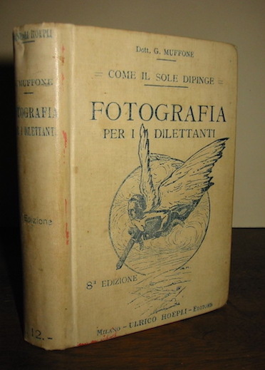 Giovanni Muffone Fotografia per i dilettanti... Ottava edizione 1918 Milano Ulrico Hoepli